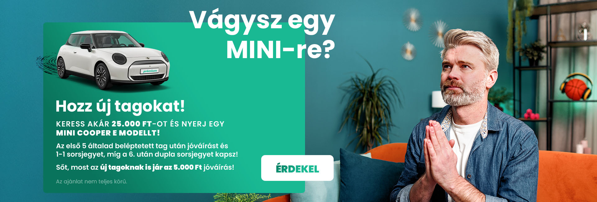 Hozz új tagokat! Keress akár 25.000 Ft-ot és nyerj egy MINI-t!