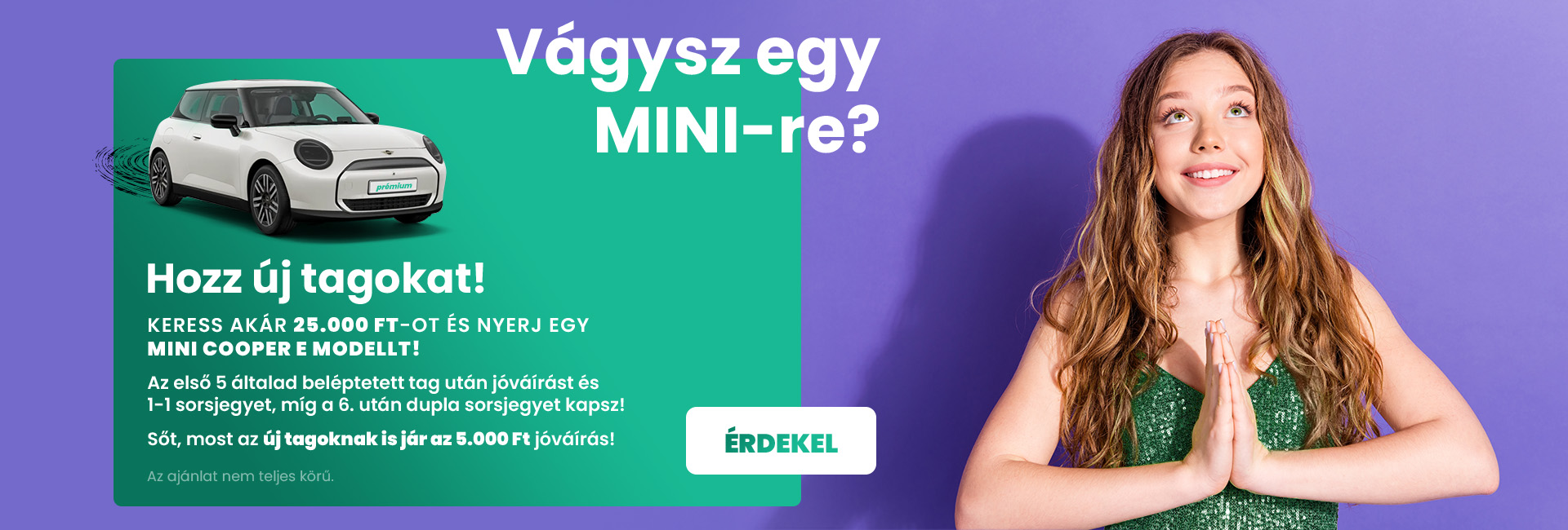 Hozz új tagokat! Keress akár 25.000 Ft-ot és nyerj egy MINI-t!