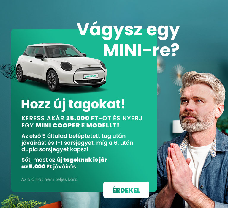 Hozz új tagokat! Keress akár 25.000 Ft-ot és nyerj egy MINI-t!