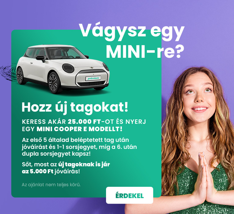 Hozz új tagokat! Keress akár 25.000 Ft-ot és nyerj egy MINI-t!